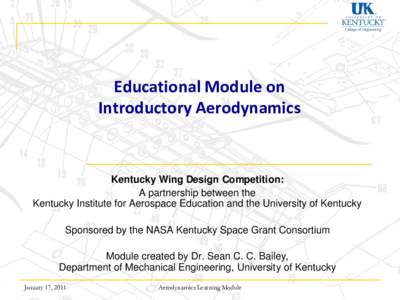 Educational Module on Introductory Aerodynamics Kentucky Wing Design Competition: A partnership between the Kentucky Institute for Aerospace Education and the University of Kentucky