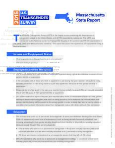 Massachusetts State Report T  he 2015 U.S. Transgender Survey (USTS) is the largest survey examining the experiences of