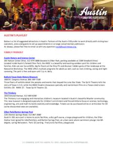 AUSTIN’S PLAYLIST Below is a list of suggested attractions in Austin. Partners of the Austin CVB prefer to work directly with visiting tour operators, press and guests to set up appointments or arrange complimentary ad