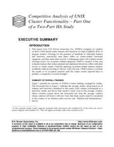 Competitive Analysis of UNIX Cluster Functionality – Part One of a Two-Part HA Study EXECUTIVE SUMMARY INTRODUCTION This report from D.H. Brown Associates, Inc. (DHBA) compares six vendors