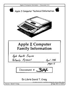 Apple 2 Computer Information • Document 314  “DTCA2DOC[removed]PICT” 136 KB[removed]dpi: 300h x 300v pix: 2058h x 2833v Source: David T Craig