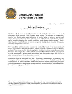 Louisiana Public Defender Board Effective: September 11, 2012 Policy and Procedures Anti-Discrimination Statement Concerning Clients