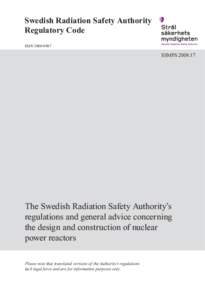 The Swedish Radiation Safety Authority’s Regulations concerning the Design and Construction of Nuclear Power Reactors