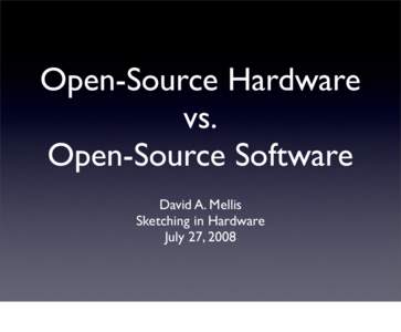 Software licenses / Open-source hardware / Open source / Chumby / RepRap Project / Arduino / Open-source software / Proprietary software / Software / Electronics / Technology / Computer law