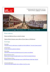 To discuss potential news stories or join our Experts Directory, email us or callMedia Coverage Summary 22 – 28 October 2016 Press releases Bristol and Bath are the go to cities for design