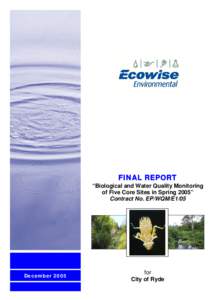 FINAL REPORT “Biological and Water Quality Monitoring of Five Core Sites in Spring 2005” Contract No. EP/WQM/E1/05  December 2005
