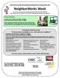 Join Community Housing Development Corporation for  NeighborWorks Week Two events to celebrate the neighborhood and residents of North Richmond Come out and enjoy the sunshine, share stories, healthy juicing and meet you