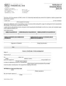 Verification of Citizenship-NotaryThis form is for the collection of DHS or other U.S. citizenship/nationality documents from students unable to present their documents in person.