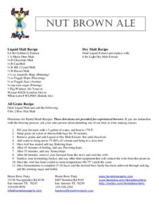 Nut Brown Ale Liquid Malt Recipe Dry Malt Recipe  6.6 lbs Golden Lt Extract
