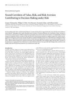 12574 • The Journal of Neuroscience, October 7, 2009 • 29(40):12574 –[removed]Behavioral/Systems/Cognitive Neural Correlates of Value, Risk, and Risk Aversion Contributing to Decision Making under Risk
