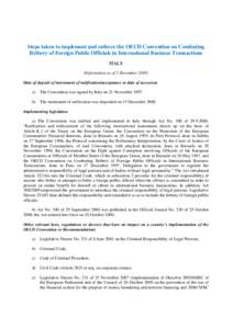 Steps taken to implement and enforce the OECD Convention on Combating Bribery of Foreign Public Officials in International Business Transactions ITALY (Information as of 1 December[removed]Date of deposit of instrument of 