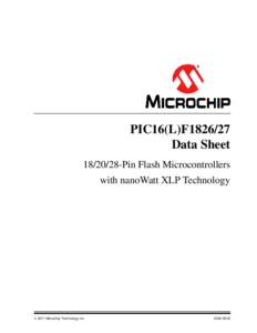 PIC16(L)F1826/27 Data SheetPin Flash Microcontrollers with nanoWatt XLP Technology   2011 Microchip Technology Inc.