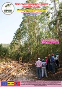 NEWS OF THE COMMERCIAL FOREST SECTOR IN UGANDA SPGS: Supporting private tree growers since 2004 Issue No. 32 | June - Aug. 2011
