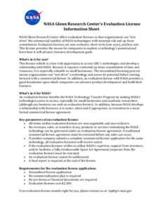 NASA Glenn Research Center’s Evaluation License Information Sheet NASA Glenn Research Center offers evaluation licenses so that organizations can “test drive” the commercial viability of NASA technologies with mini