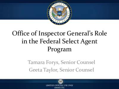 Government of the United States / Inspectors general / Office of Inspector General / Select agent / United States Department of Health and Human Services / Government / United States