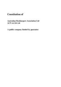 Constitution of Australian Bookkeepers Association Ltd ACN[removed]A public company limited by guarantee