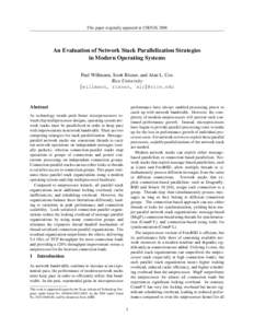 This paper originally appeared at USENIXAn Evaluation of Network Stack Parallelization Strategies in Modern Operating Systems Paul Willmann, Scott Rixner, and Alan L. Cox Rice University