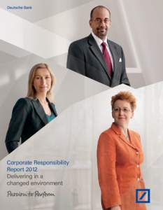 Corporate Responsibility Report 2012 Delivering in a changed environment  How we see responsibility