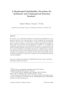 A Randomized Satisfiability Procedure for Arithmetic and Uninterpreted Function Symbols 1 Sumit Gulwani , George C. Necula Department of Computer Science, UC-Berkeley, Berkeley, CA 94720, USA