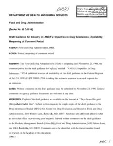 4“”0 DEPARTMENT OF HEALTH AND HUMAN SERVICES Food and Drug Administration [Docket No. 98 D[removed]Draft Guidance for Industry on ANDA’s: Impurities in Drug Substances; Availability; Reopening of Comment Period