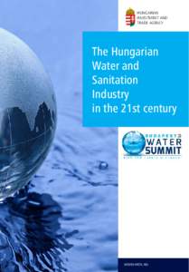 HUNGARIAN INVESTMENT AND TRADE AGENCY The Hungarian Water and