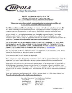 CHIPOLA COLLEGE FOUNDATION, INC. APPLICATION INSTRUCTIONS FOR THE MCLENDON EDUCATIONAL TRUST SCHOLARSHIP Please read instructions carefully as applications that are not completely filled out or have missing documents wil