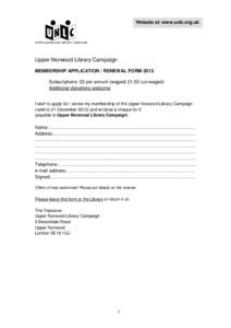 Website at: www.unlc.org.uk  UPPER NORWOOD LIBRARY CAMPAIGN Upper Norwood Library Campaign MEMBERSHIP APPLICATION / RENEWAL FORM 2013