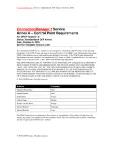 ConnectionManager:1 Service –Standardized DCP Annex -October 6, 2010  ConnectionManager:1 Service Annex A – Control Point Requirements For UPnP Version 1.0 Status: Standardized DCP Annex