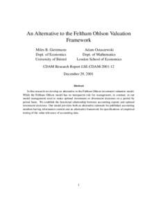 An Alternative to the Feltham Ohlson Valuation Framework Miles B. Gietzmann Dept. of Economics University of Bristol
