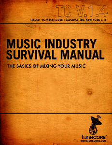 THE BASICS OF MIXING YOUR MUSIC BY CHRIS INGLESI, BIONICEARZ ©2008 So, you’ve finished recording a song and you’re happy with the performances and arrangement. Great! Now it’s time to mix. Proper mixing