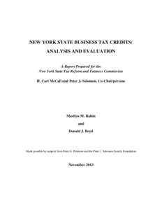 NEW YORK STATE BUSINESS TAX CREDITS: ANALYSIS AND EVALUATION A Report Prepared for the New York State Tax Reform and Fairness Commission H. Carl McCall and Peter J. Solomon, Co-Chairpersons