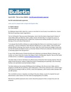 June 8, 2012 – The Las Cruces Bulletin - Fort Sill casino bid made to governor Fort Sill casino bid made to governor Letter asks for compact talks to begin with Apache tribe By Todd G. Dickson Las Cruces Bulletin An Ok