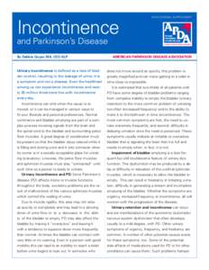 Incontinence  EDUCATIONAL SUPPLEMENT and Parkinson’s Disease By Debbie Guyer, MA, CCC-SLP