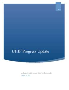 DRAF 2017 UHIP Progress Update  A Report to Governor Gina M. Raimondo