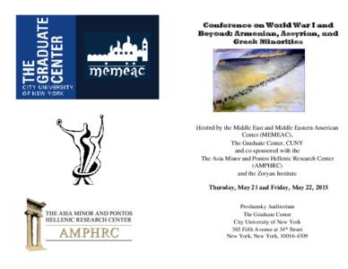 Conference on World War I and Beyond: Armenian, Assyrian, and Greek Minorities Hosted by the Middle East and Middle Eastern American Center (MEMEAC),