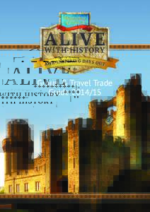 Group & Travel Trade Guide Warwick Castle the ultimate day out for any group Steeped in interactive, live history a unique fun day out for everyone