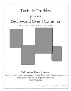Tarts & Truffles presents Birchwood Event Catering 4117 East Wonder Lake Road, Wonder Lake, IL 60097