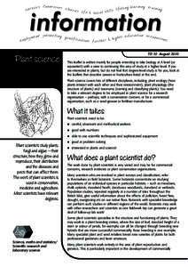 Plant science  TD 10 August 2010 This leaflet is written mainly for people intending to take biology at A level (or equivalent) with a view to continuing this area of study at a higher level. If you are interested in pla