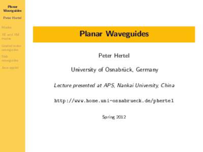 Planar Waveguides Peter Hertel Modes TE and TM modes