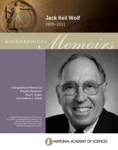 Jack Keil Wolf 1935–2011 A Biographical Memoir by Roberto Padovani, Paul H. Siegel,