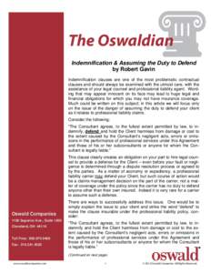   The Oswaldian Indemnification & Assuming the Duty to Defend by Robert Gavin Indemnification clauses are one of the most problematic contractual
