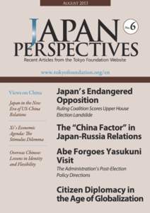 JAPAN PERSPECTIVES Recent Articles from the Tokyo Foundation Website No. 6, August 2013 CONTENTS POLITICS & GOVERNMENT