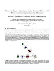 Continuous Compressed Sensing for Surface Dynamical Processes with Helium Atom Scattering: Supplementary Information ¨ 2,*,+ , Irene Calvo-Almazan ´ 2 , and Anders Hansen1 Alex Jones1,+ , Anton Tamtogl 1 Centre