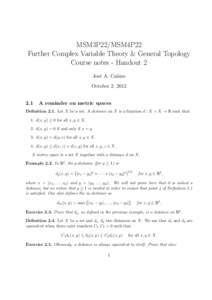 MSM3P22/MSM4P22 Further Complex Variable Theory & General Topology Course notes - Handout 2 Jos´e A. Ca˜ nizo October 2, 2012