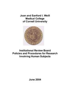 Joan and Sanford I. Weill Medical College of Cornell University Institutional Review Board Policies and Procedures for Research