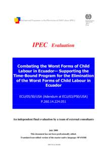 International Programme on the Elimination of Child Labour / Worst Forms of Child Labour Convention / International Labour Organization / Slavery / Commercial sexual exploitation of children / Human development / Worst Form Hazards faced by Children at Work / Programme Towards the Elimination of the worst forms of Child Labour / Child labour / United Nations / Time-bound programmes for the eradication of the worst forms of child labour