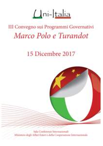 III Convegno Uni-Italia sui Programmi Marco Polo e TurandotSaluto dell’Ambasciatore Ettore Francesco Sequi al III Convegno Uni-Italia sui Programmi Governativi Marco Polo e Turandot