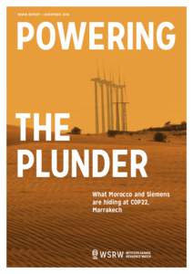 POWERING		 WSRW REPORT — NOVEMBER 2016 THE PLUNDER What Morocco and Siemens