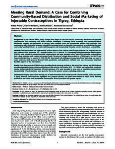 Meeting Rural Demand: A Case for Combining Community-Based Distribution and Social Marketing of Injectable Contraceptives in Tigray, Ethiopia Ndola Prata1*, Karen Weidert1, Ashley Fraser1, Amanuel Gessessew2 1 Bixby Cent