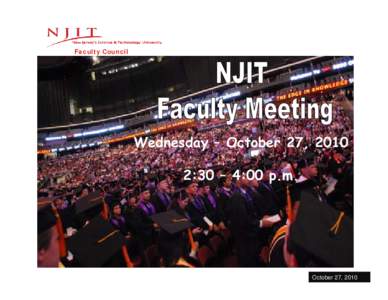 Microsoft PowerPoint - FC Report - NJIT Faculty Meeting - Oct[removed]